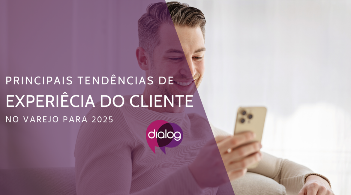 experiência do cliente no varejo 2025